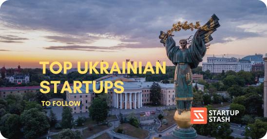 Top Ukrainian Startups To Watch in 2024